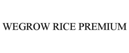 WEGROW RICE PREMIUM trademark