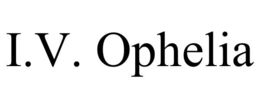 I.V. OPHELIA trademark