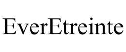 EVERETREINTE trademark