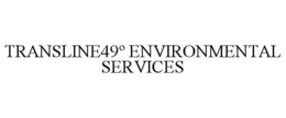 TRANSLINE49º ENVIRONMENTAL SERVICES trademark
