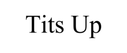TITS UP trademark