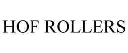HOF ROLLERS trademark
