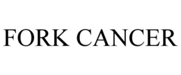 FORK CANCER trademark