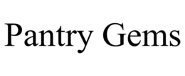 PANTRY GEMS trademark