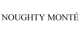 NOUGHTY MONTÉ trademark