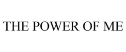 THE POWER OF ME trademark
