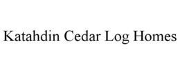 KATAHDIN CEDAR LOG HOMES trademark