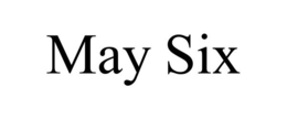 MAY SIX trademark