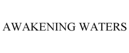 AWAKENING WATERS trademark