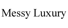 MESSY LUXURY trademark