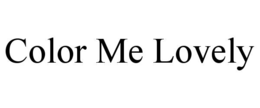 COLOR ME LOVELY trademark
