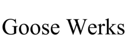 GOOSE WERKS trademark