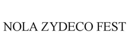 NOLA ZYDECO FEST trademark