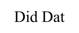 DID DAT trademark