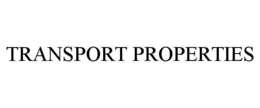 TRANSPORT PROPERTIES trademark