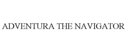 ADVENTURA THE NAVIGATOR trademark