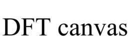 DFT CANVAS trademark