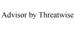 ADVISOR BY THREATWISE trademark