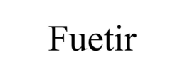 FUETIR trademark