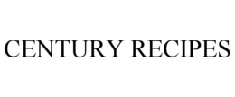 CENTURY RECIPES trademark