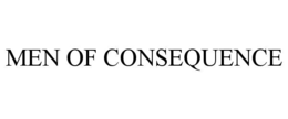 MEN OF CONSEQUENCE trademark
