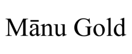 MĀNU GOLD trademark