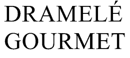 DRAMELÉ GOURMET trademark