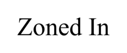 ZONED IN trademark