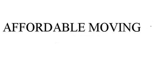 AFFORDABLE MOVING trademark