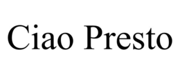 CIAO PRESTO trademark