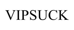 VIPSUCK trademark