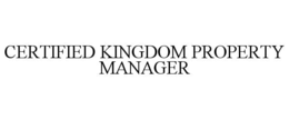 CERTIFIED KINGDOM PROPERTY MANAGER trademark