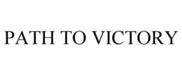 PATH TO VICTORY trademark