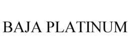 BAJA PLATINUM trademark