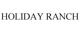 HOLIDAY RANCH trademark