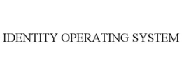IDENTITY OPERATING SYSTEM trademark