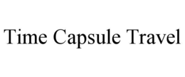 TIME CAPSULE TRAVEL trademark