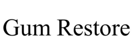 GUM RESTORE trademark