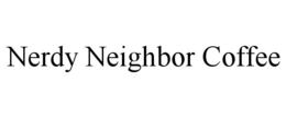 NERDY NEIGHBOR COFFEE trademark