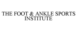 THE FOOT & ANKLE SPORTS INSTITUTE trademark