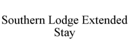 SOUTHERN LODGE EXTENDED STAY trademark