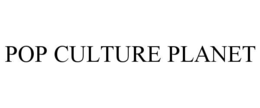 POP CULTURE PLANET trademark