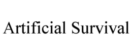 ARTIFICIAL SURVIVAL trademark