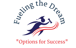 FUELING THE DREAM "OPTIONS FOR SUCCESS" trademark