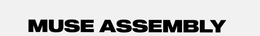 MUSE ASSEMBLY trademark