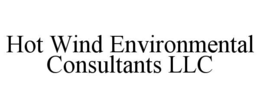 HOT WIND ENVIRONMENTAL CONSULTANTS LLC trademark