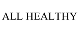 ALL HEALTHY trademark