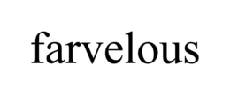 FARVELOUS trademark