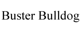 BUSTER BULLDOG trademark