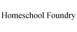 HOMESCHOOL FOUNDRY trademark
